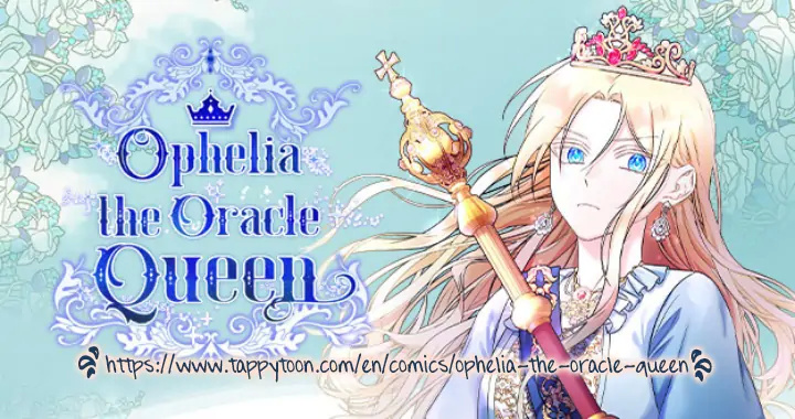 Ophelia The Oracle Queen Chapter 17 - Picture 1
