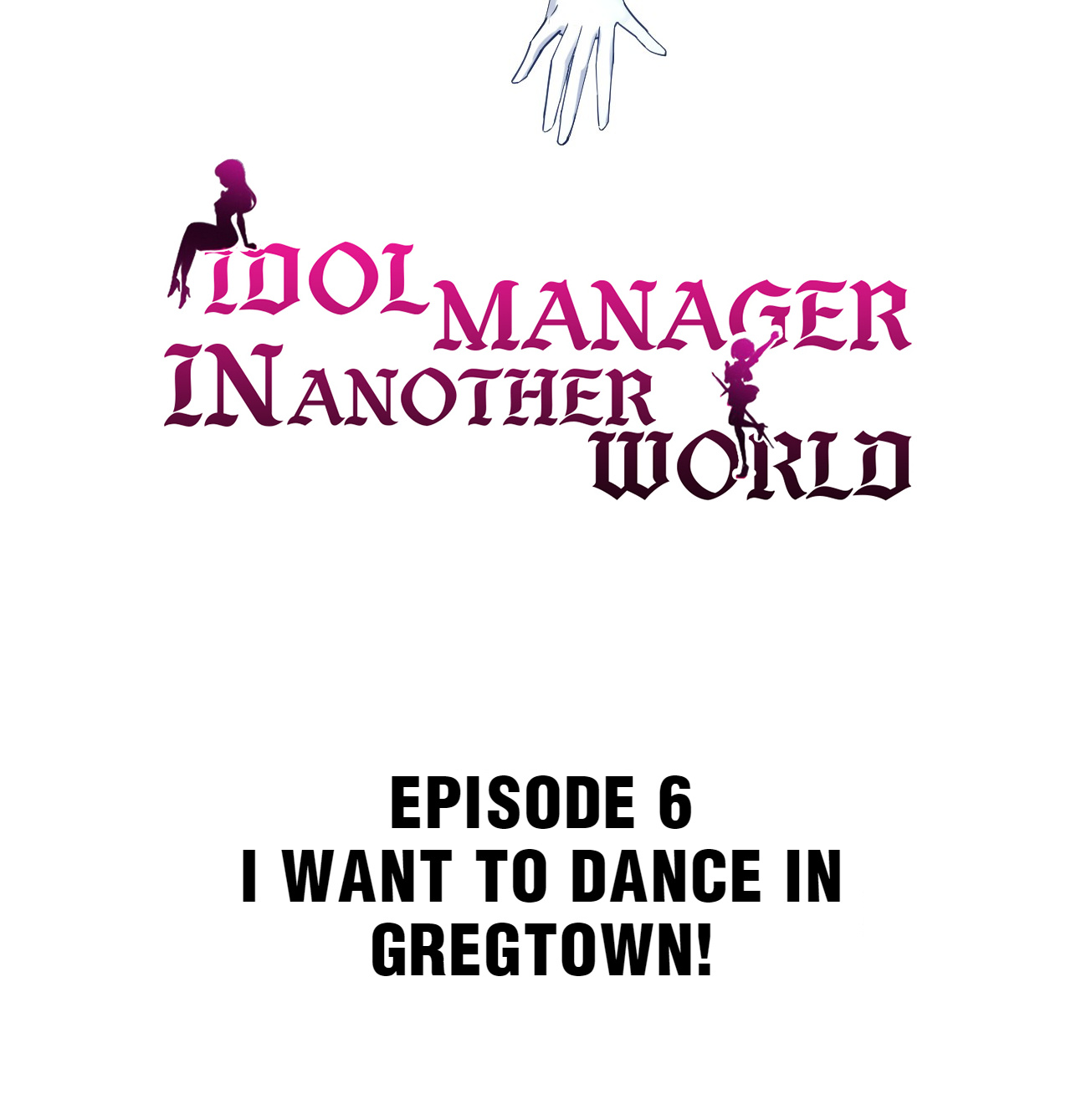 Idol Manager In Another World Chapter 6: I Want To Dance In Gregtown! - Picture 2