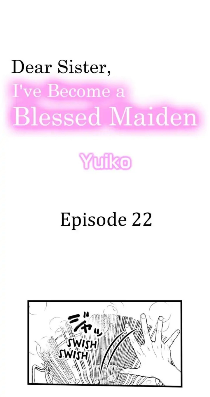Dear Sister, I've Become A Blessed Maiden Chapter 22 - Picture 1