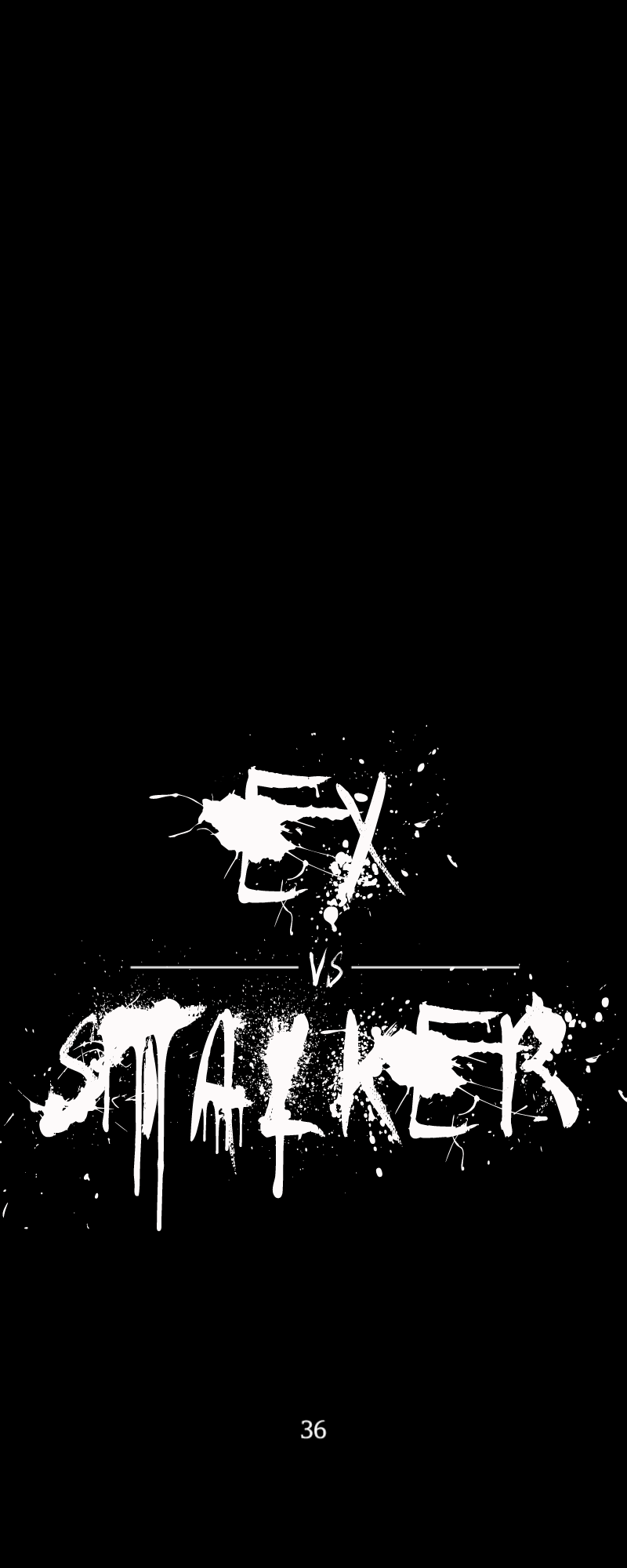 Ex Vs. Stalker Chapter 36 - Picture 2