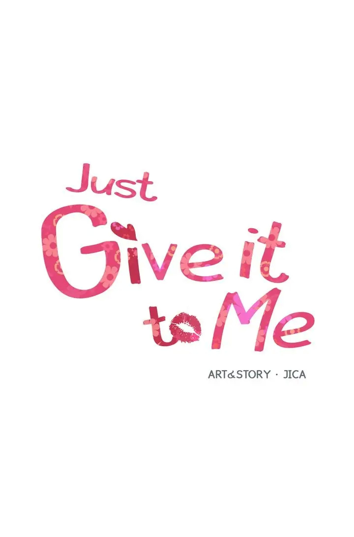 Just Give It To Me Chapter 174 - Picture 1