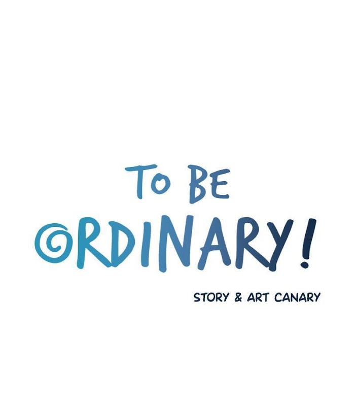 To Be Ordinary! Chapter 29 - Picture 3