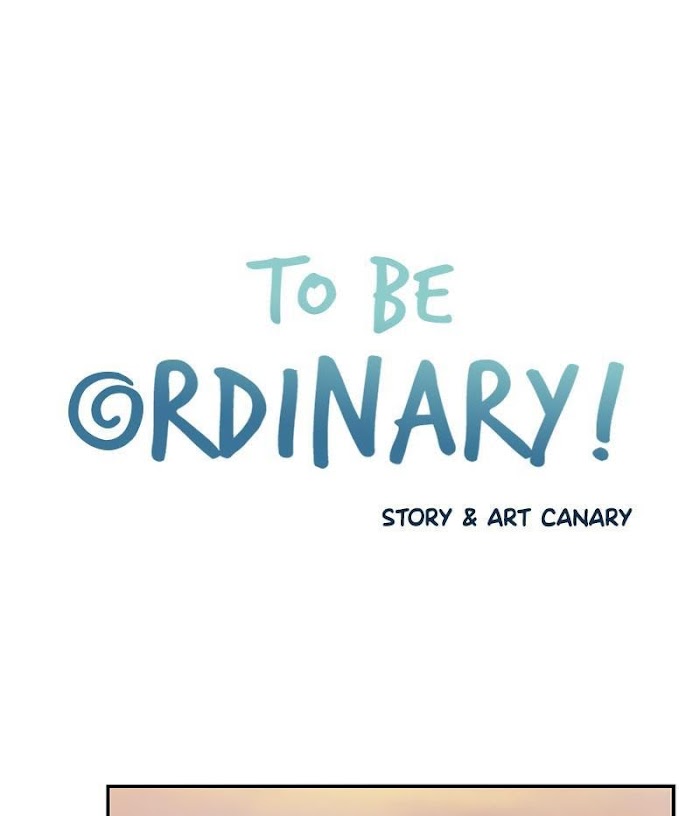 To Be Ordinary! Chapter 21 : Chapter 21 - Picture 1