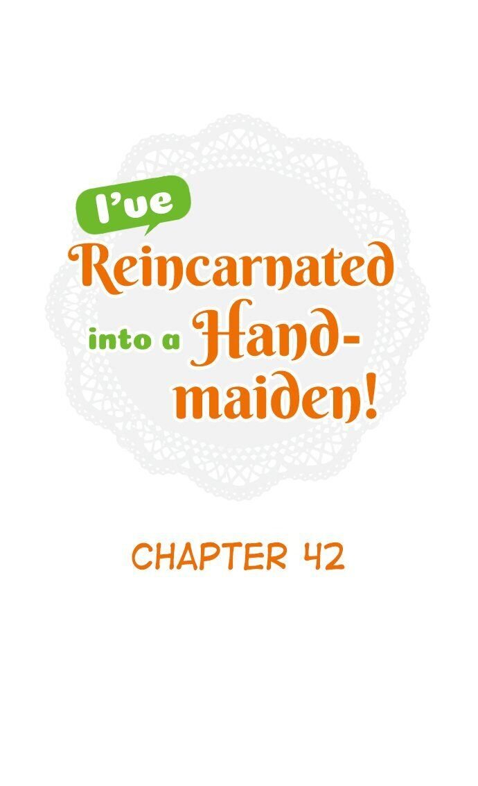 I Was Reincarnated, And Now I'm A Maid! Chapter 42 - Picture 1
