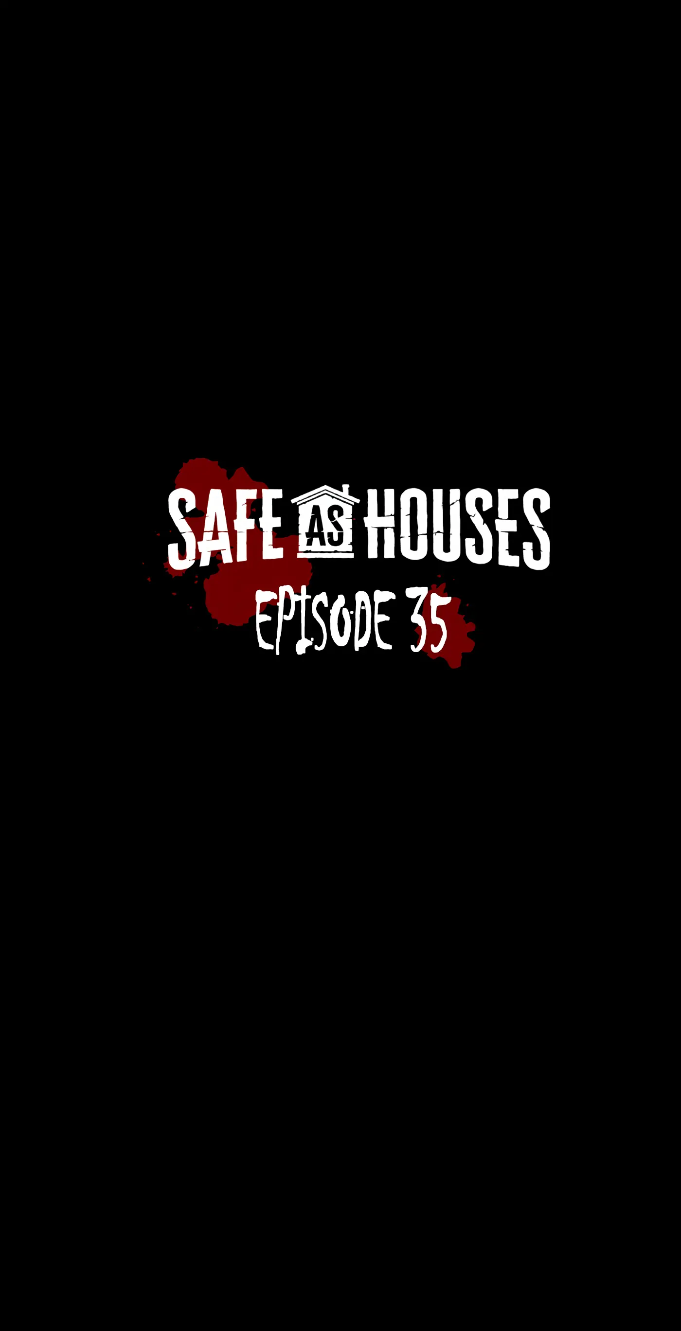 Safe As Houses Chapter 35 - Picture 1