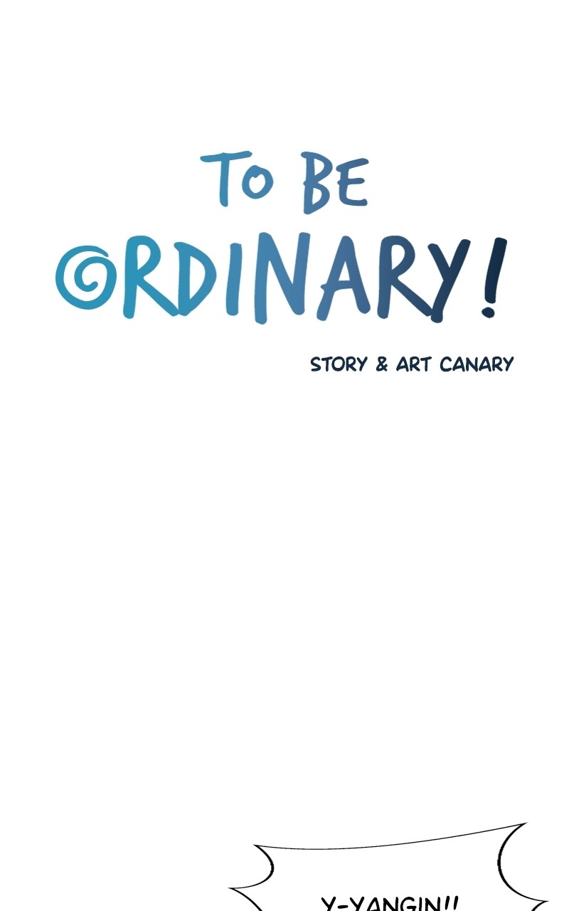 To Be Ordinary! Chapter 74 - Picture 1