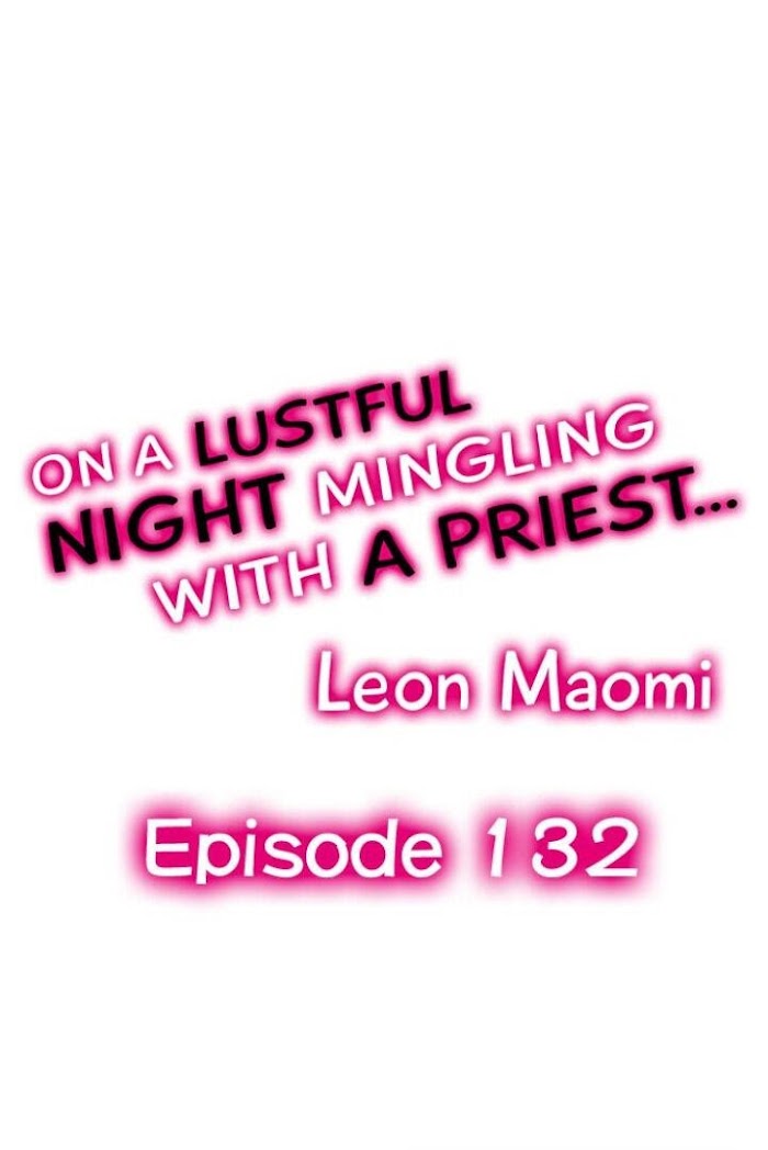 On A Lustful Night Mingling With A Priest Chapter 132 - Picture 1