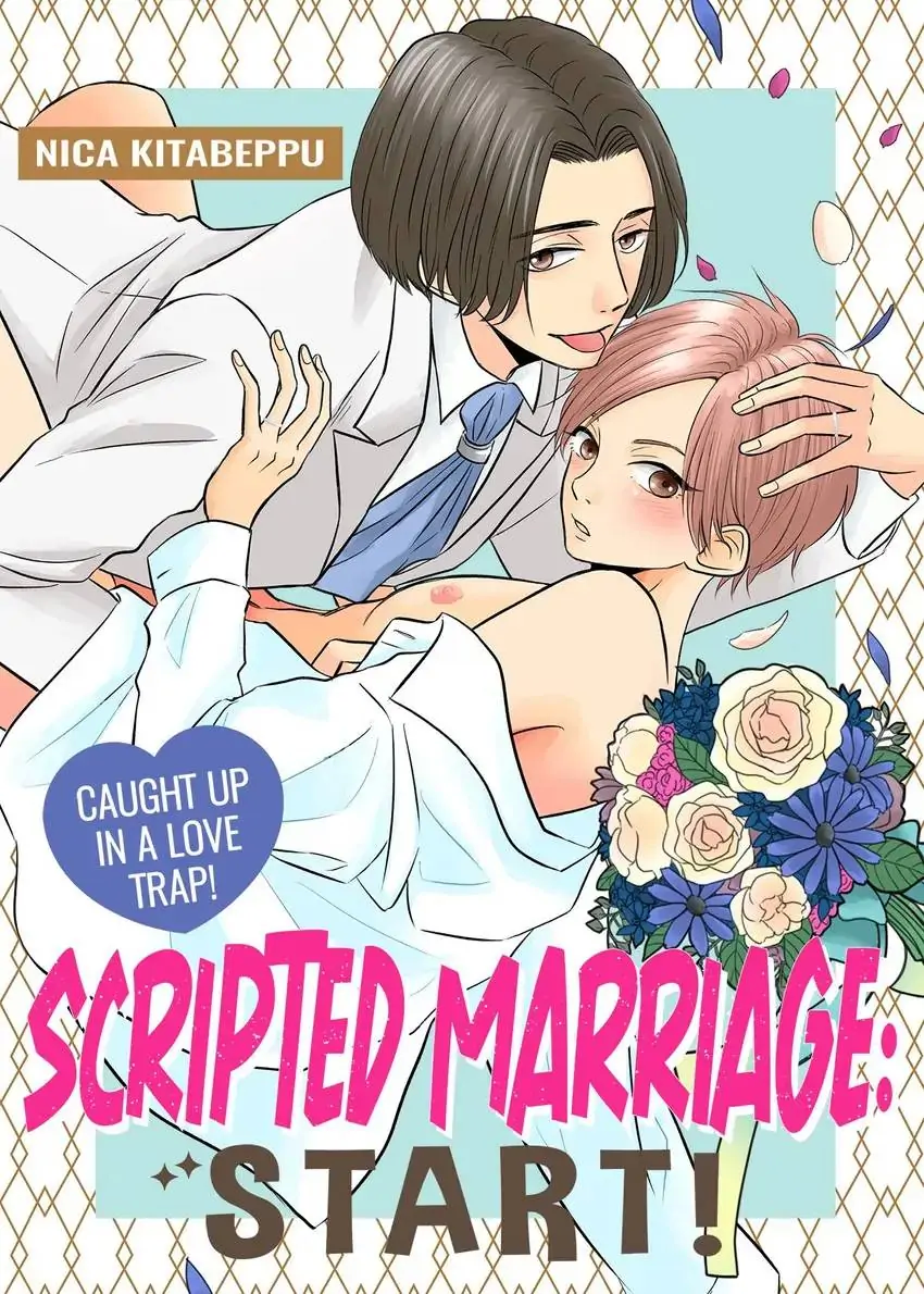 Scripted Marriage: Start! - Caught Up In A Love Trap! - Page 1