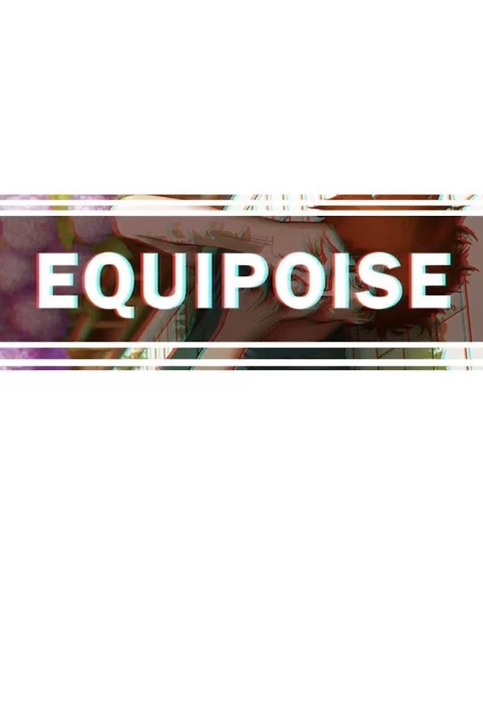 Equipoise Chapter 55 - Picture 1