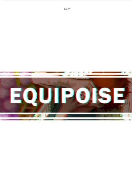Equipoise Chapter 9 - Picture 1