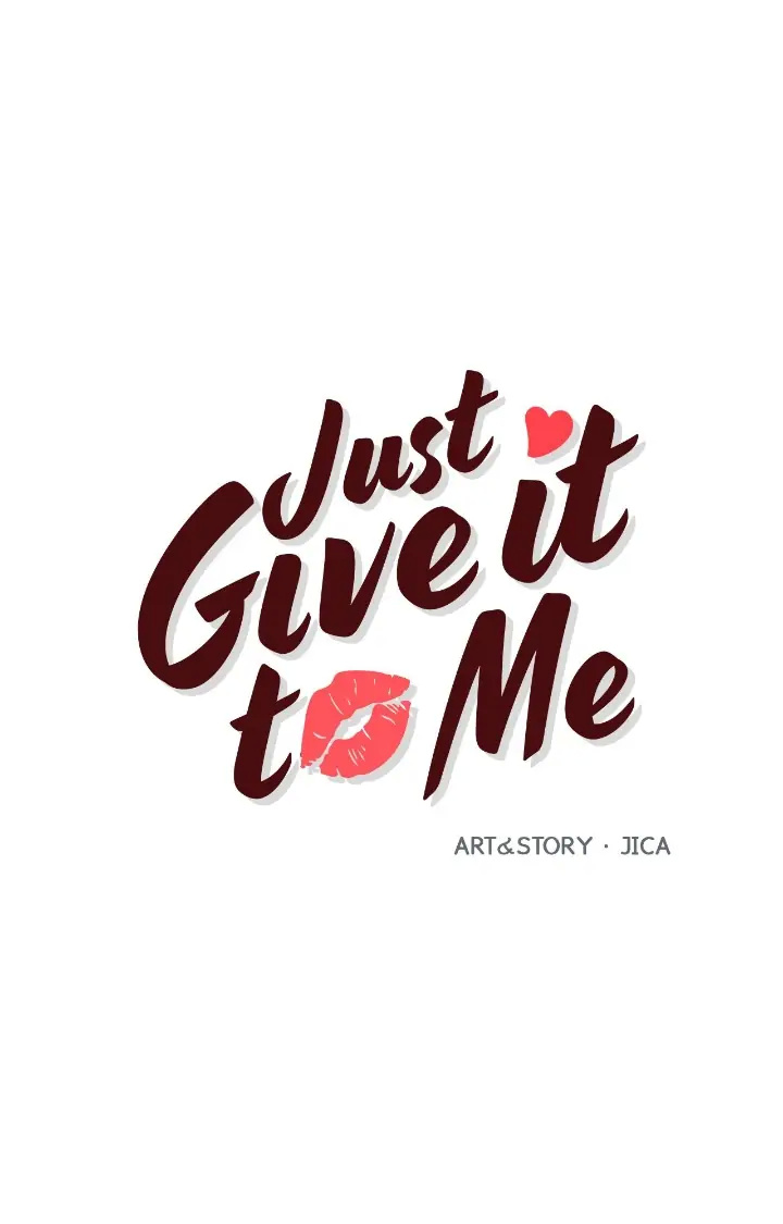 Just Give It To Me Chapter 191 - Picture 1