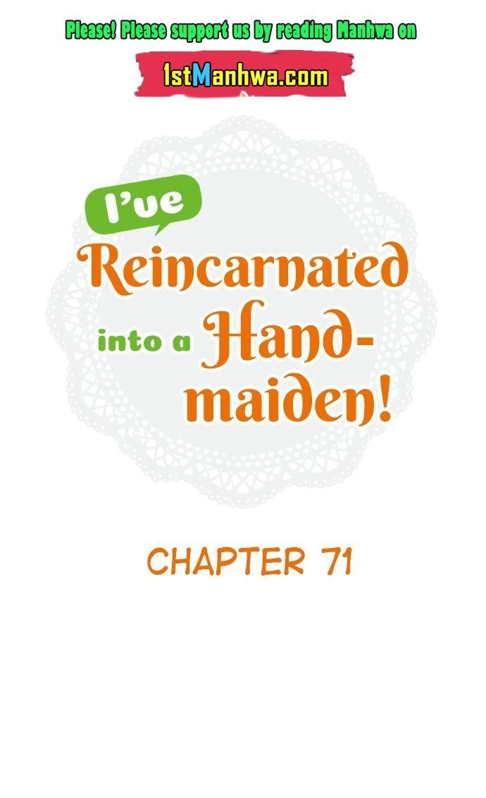 I’Ve Reincarnated Into A Handmaiden! Chapter 71 - Picture 1