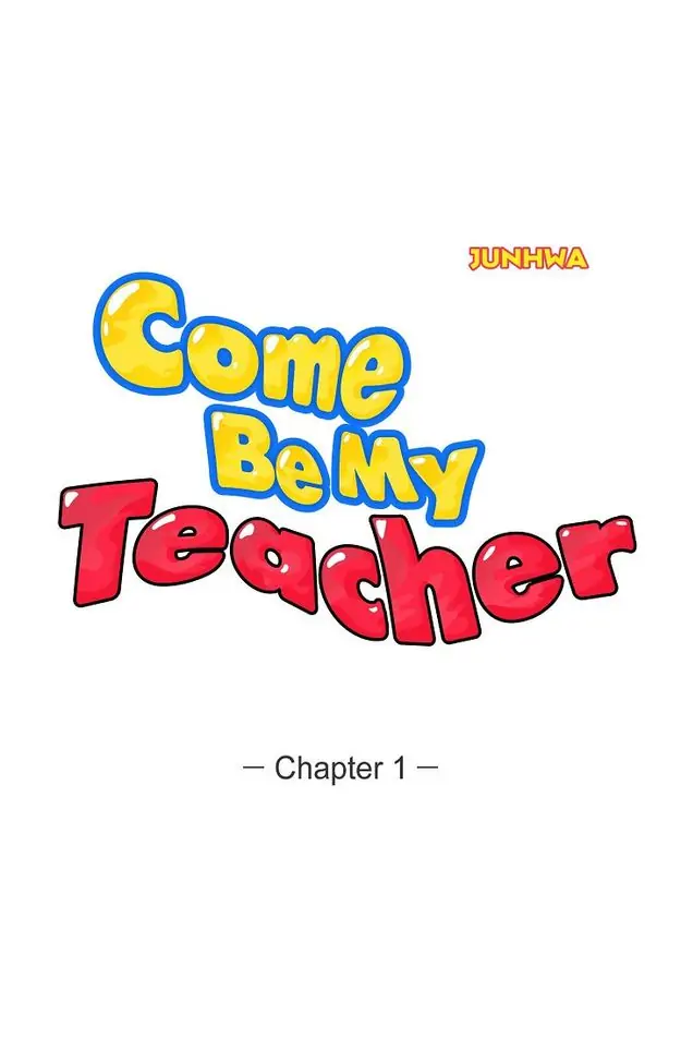 Come Be My Teacher Chapter 1 - Picture 2