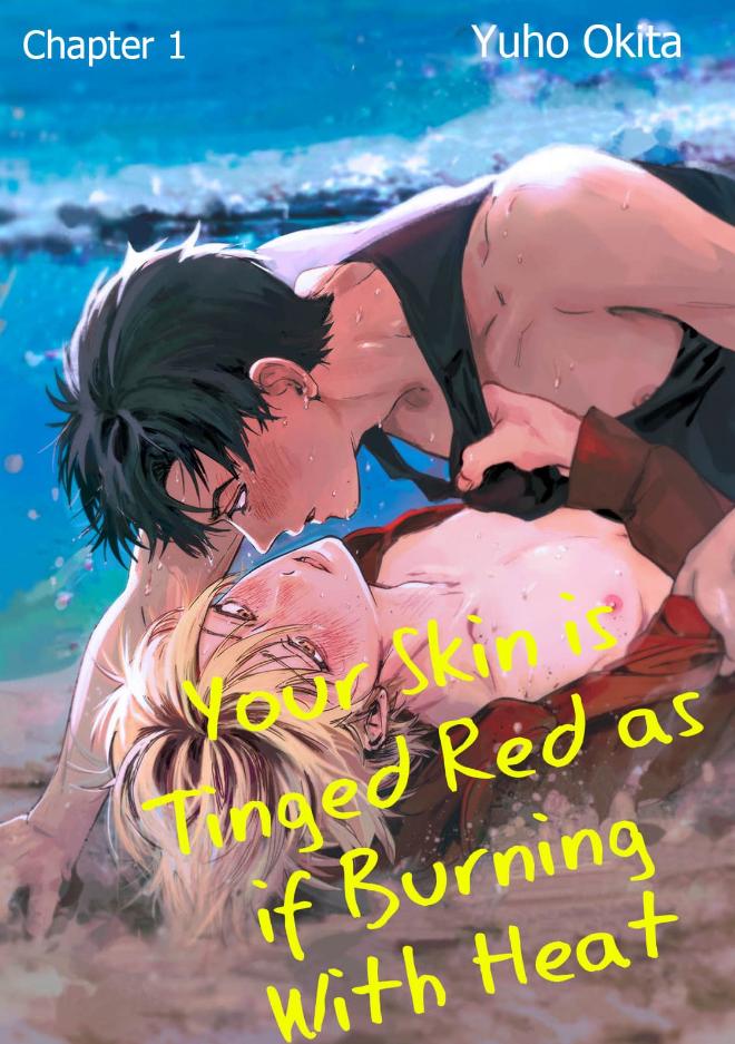 Your Skin Is Tinged Red As If Burning With Heat Chapter 1 - Picture 1