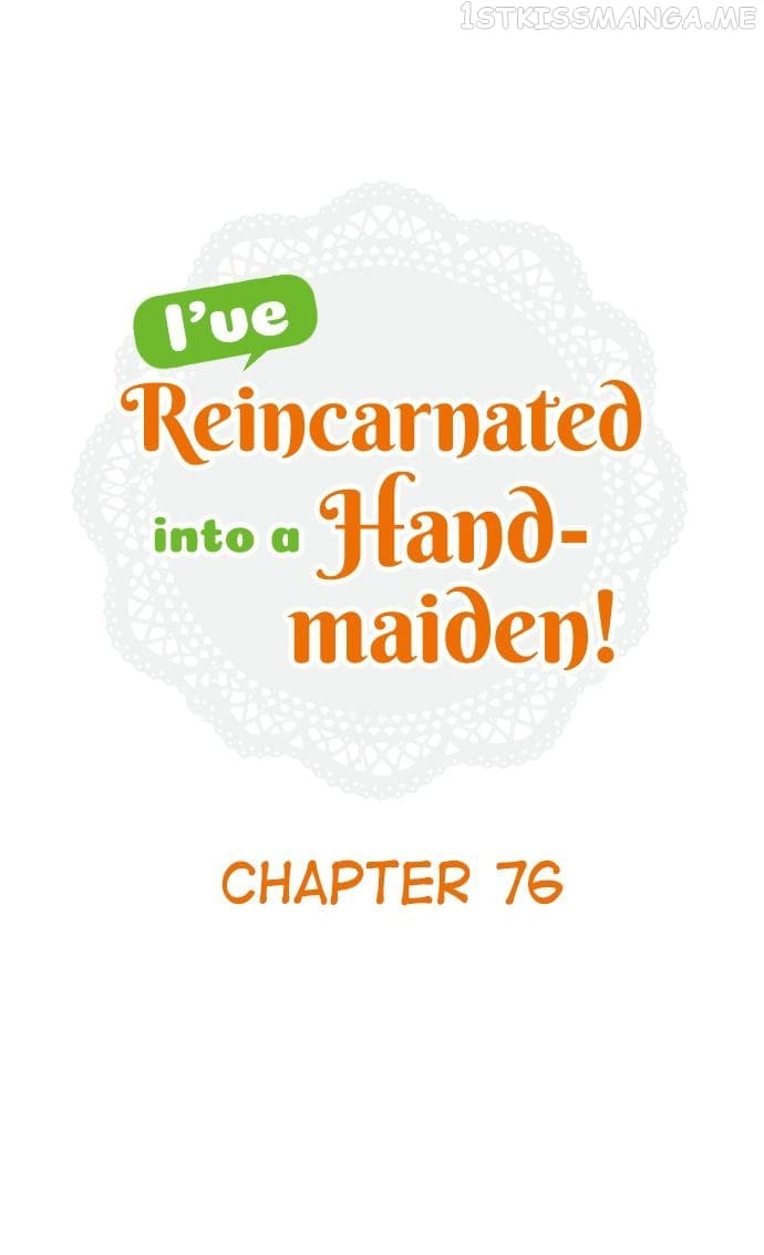 I’Ve Reincarnated Into A Handmaiden! Chapter 76 - Picture 2