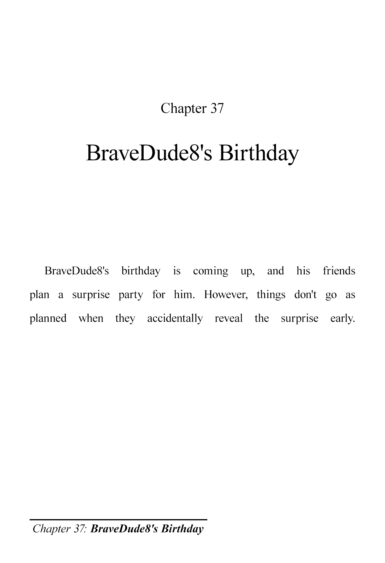 The Brave-Tuber Vol.2 Chapter 37: Bravedude8's Birthday - Picture 1