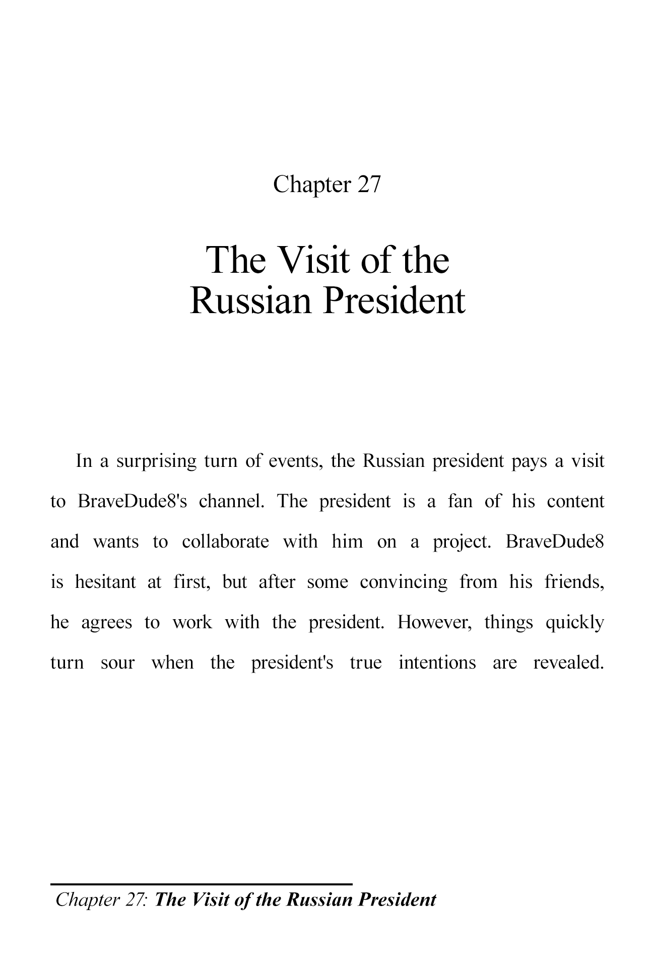 The Brave-Tuber Vol.1 Chapter 27: The Visit Of The Russian President - Picture 1
