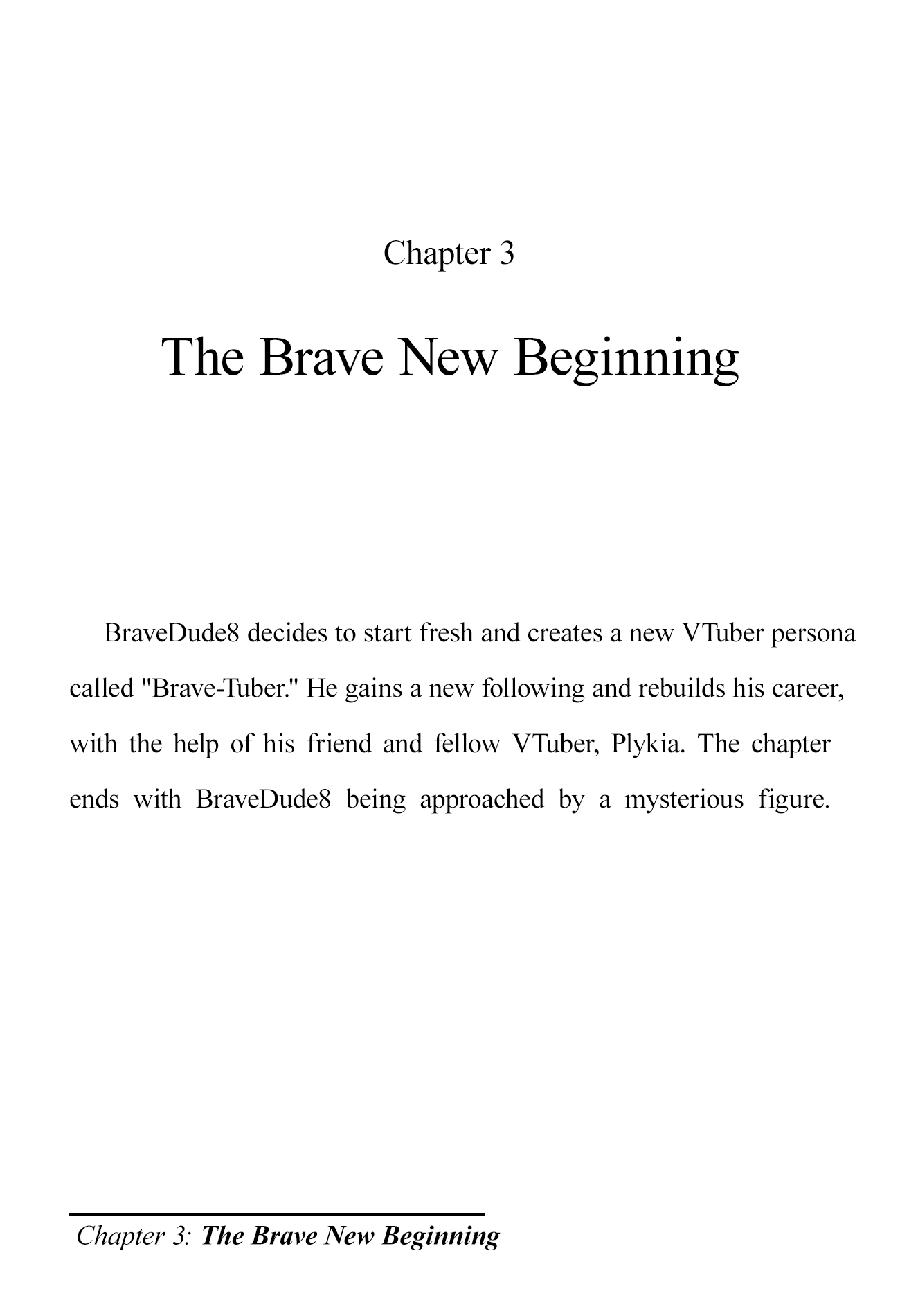 The Brave-Tuber Vol.1 Chapter 3: The Brave New Beginning - Picture 1