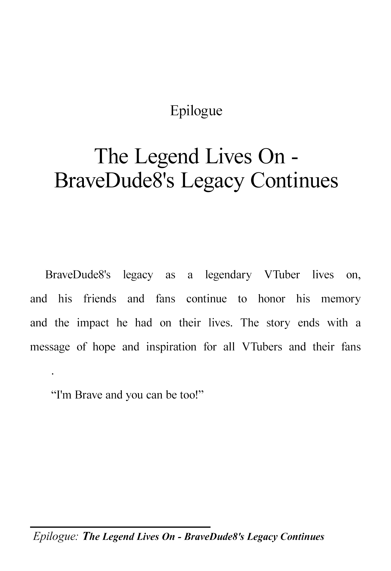 The Brave-Tuber Vol.2 Chapter 56.5: The Legend Lives On - Bravedude8's Legacy Continues - Picture 1
