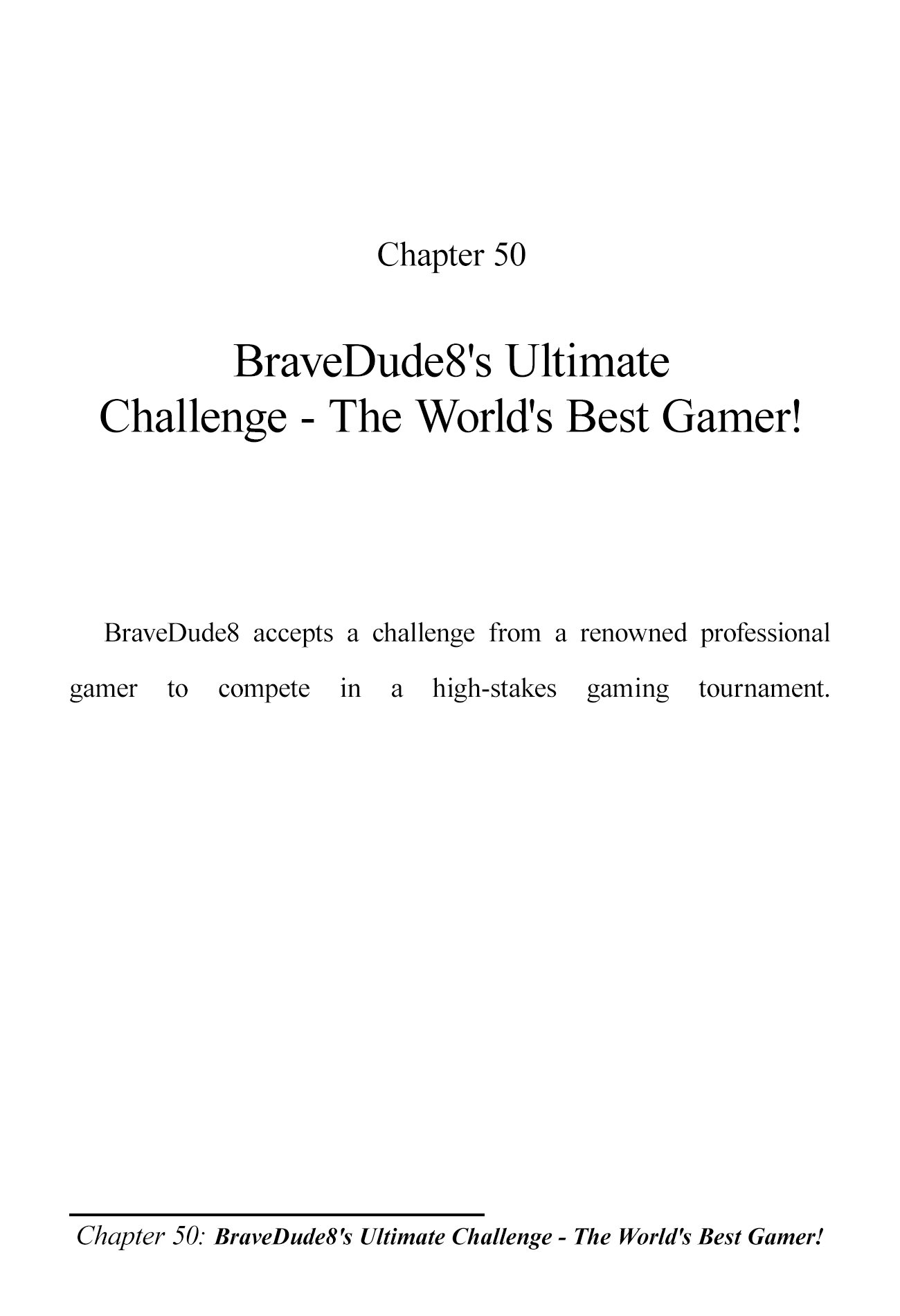 The Brave-Tuber Vol.2 Chapter 50: Bravedude8's Ultimate Challenge - The World's Best Gamer! - Picture 1