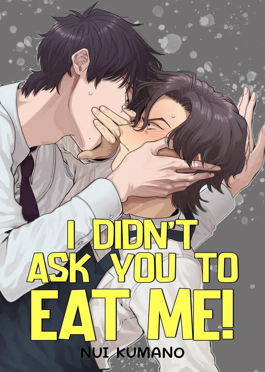 I Didn't Ask You To Eat Me! - Page 1