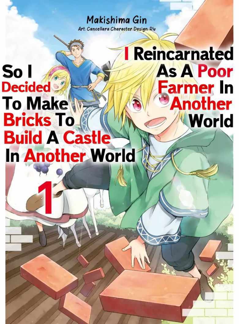 I Was Reincarnated As A Poor Farmer In A Different World, So I Decided To Make Bricks To Build A Castle Alternative : Isekai No - Page 2